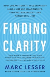 Finding Clarity -  Marc Lesser