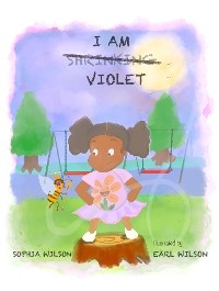 I AM VIOLET - Sophia Wilson