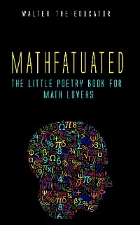 Mathfatuated -  Walter the Educator