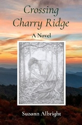 Crossing Charry Ridge - Suzann Albright