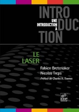 Le laser - Fabien Bretenaker, Nicolas Treps