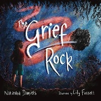 The Grief Rock -  Natasha Daniels