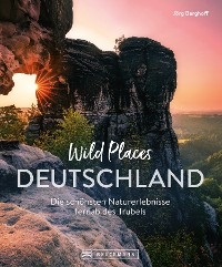 Wild Places Deutschland - Jörg Berghoff