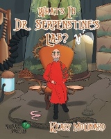 What's In Dr. Serpenstine's Lab? - Keary Molinaro