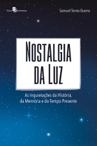 Nostalgia da luz - Samuel Torres Bueno