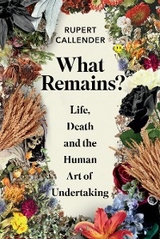 What Remains? - Rupert Callender