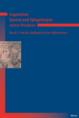 Augustinus – Spuren und Spiegelungen seines Denkens, Band 1 - Norbert Fischer