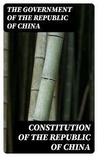 Constitution of the Republic of China -  The Government of the Republic of China