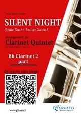 Bb Clarinet 2 part of "Silent Night" for Clarinet Quintet/Ensemble - Franz Xaver Gruber, a cura di Francesco Leone