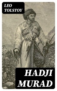 Hadji Murad - Leo Tolstoy