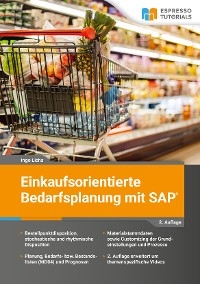Einkaufsorientierte Bedarfsplanung mit SAP - 2. Auflage - Ingo Licha