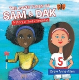 The Adventures of Sam & Dak - Drew Anne Allen