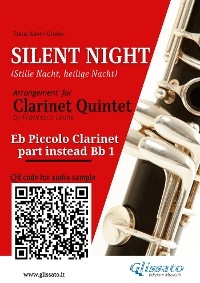 Eb piccolo (instead Bb Clarinet 1) part of "Silent Night" for Clarinet Quintet/Ensemble - Franz Xaver Gruber, a cura di Francesco Leone