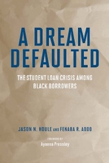 Dream Defaulted -  Fenaba R. Addo,  Jason N. Houle