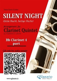 Bb Clarinet 4 part of "Silent Night" for Clarinet Quintet/Ensemble - Franz Xaver Gruber, a cura di Francesco Leone