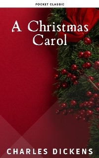 A Christmas Carol - Charles Dickens, Pocket Classic