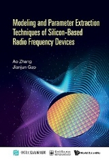 MODEL & PARAMETER EXTRACT TECH SILICON-BASED RADIO FREQ DEV - Ao Zhang, Jianjun Gao