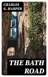The Bath Road - Charles G. Harper