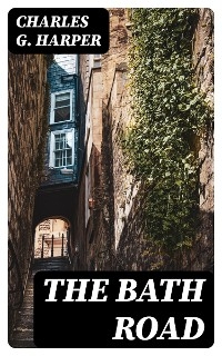 The Bath Road - Charles G. Harper