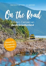 On the Road  Mit dem Campervan durch Griechenland - Stephanie Rickenbacher, Ludwig Eigenmann