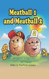 Meatball 1 and Meatball 2 - Rina Fuda Loccisano