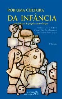 Por uma cultura da infância - Ana Lúcia Goulart de Faria, Zeila de Brito Fabri Demartini, Patrícia Dias Prado