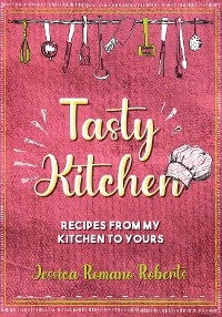Tasty Kitchen -  Jessica Romano Roberts