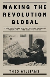 Making the Revolution Global -  Theo Williams