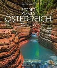 Secret Places Österreich - Hanne Egghardt, Lisa Bahnmüller, Sabine Ertl