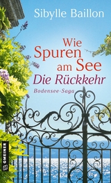 Wie Spuren am See - Die Rückkehr -  Sibylle Baillon