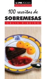 100 Receitas de Sobremesa - Celia Ribeiro