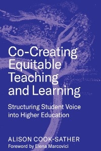 Co-Creating Equitable Teaching and Learning -  Alison Cook-Sather