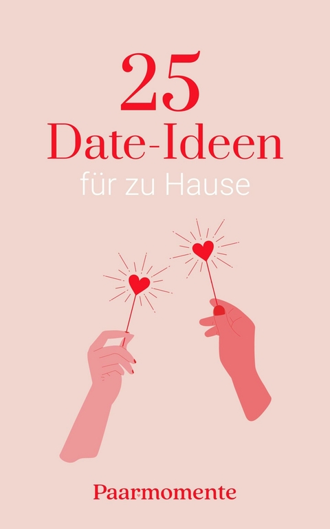 25 Date-Ideen für zu Hause - Denise Kramm