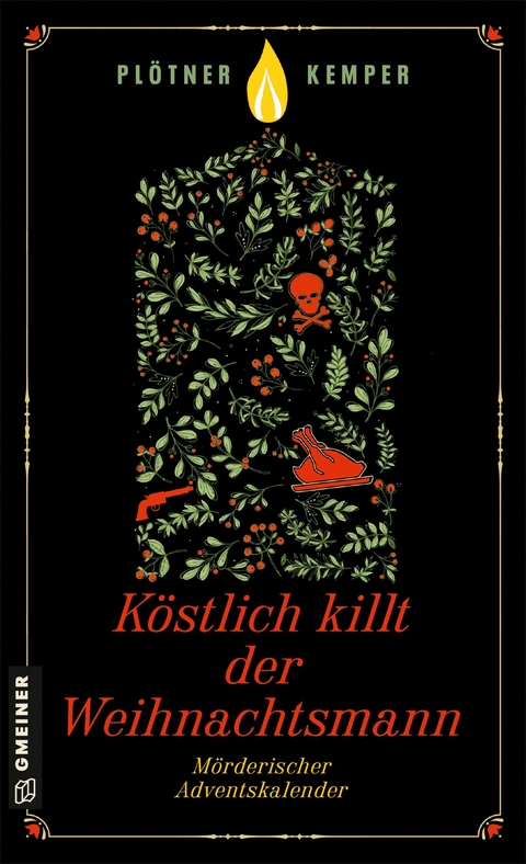 Köstlich killt der Weihnachtsmann - Astrid Plötner, Anke Kemper