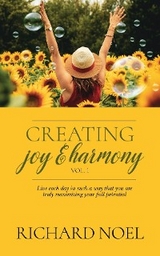 Creating Joy and Harmony - Volume 1 -  Richard Noel