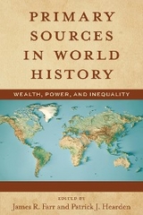 Primary Sources in World History -  James Farr,  Patrick J. Hearden