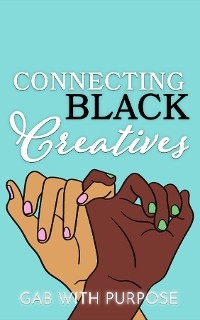 Connecting Black Creatives -  Gabrielle Rochelle