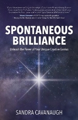 Spontaneous Brilliance -  Sandra Cavanaugh