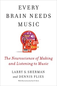 Every Brain Needs Music - Lawrence Sherman, Dennis Plies