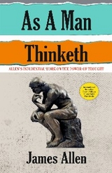 As A Man Thinketh -  James Allen