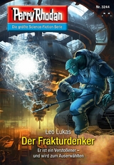 Perry Rhodan 3244: Der Frakturdenker - Leo Lukas