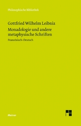 Monadologie und andere metaphysische Schriften -  Gottfried Wilhelm Leibniz