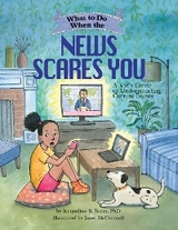 What to Do When the News Scares You - Jacqueline B. Toner