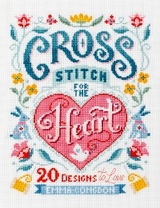 Cross Stitch for the Heart -  Emma Congdon