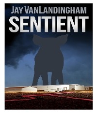 Sentient -  Jay VanLandingham