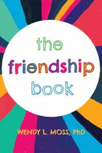 The Friendship Book - Wendy L. Moss