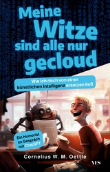 Meine Witze sind alle nur gecloud - Cornelius W. M. Oettle