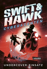 Swift & Hawk, Cyberagenten 2: Undercover-Einsatz -  Logan Macx