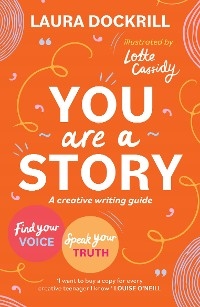 You Are a Story -  Laura Dockrill