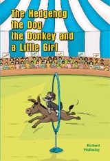 The Hedgehog, The Dog, The Donkey and A Little Girl - Richard Wellesley, White magic studios